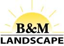 b&m landscape